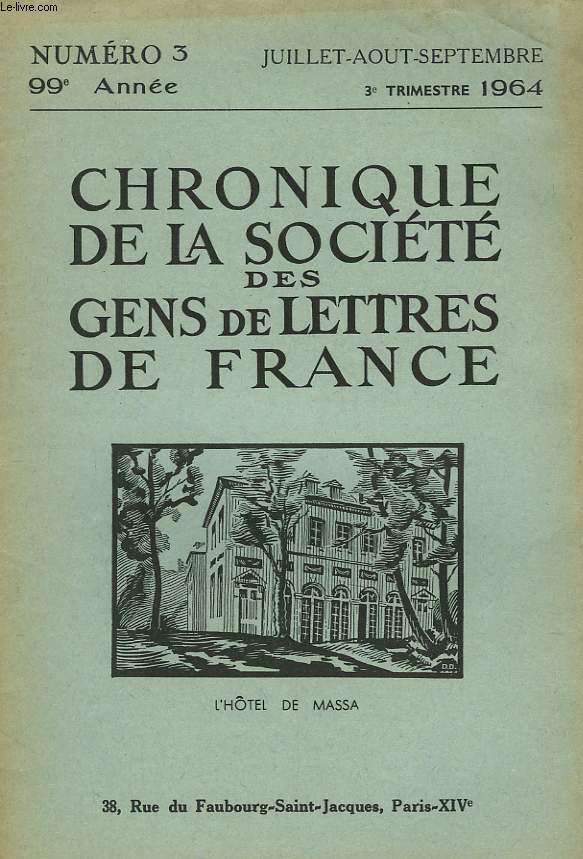 CHRONIQUE DE LA SOCIETE DES GENS DE LETTRES DE FRANCE N3, 99e ANNEE ( 3e TRIMESTRE 1964)