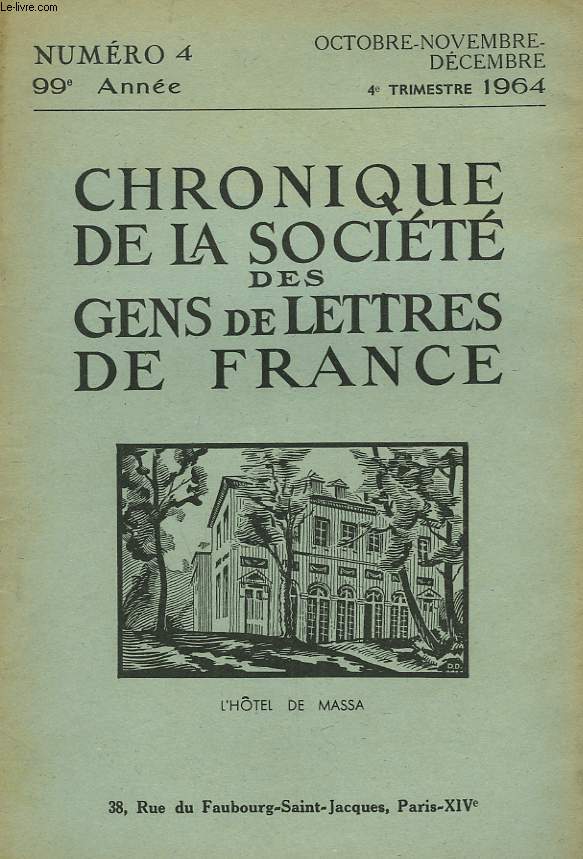 CHRONIQUE DE LA SOCIETE DES GENS DE LETTRES DE FRANCE N4, 99e ANNEE ( 4e TRIMESTRE 1964)