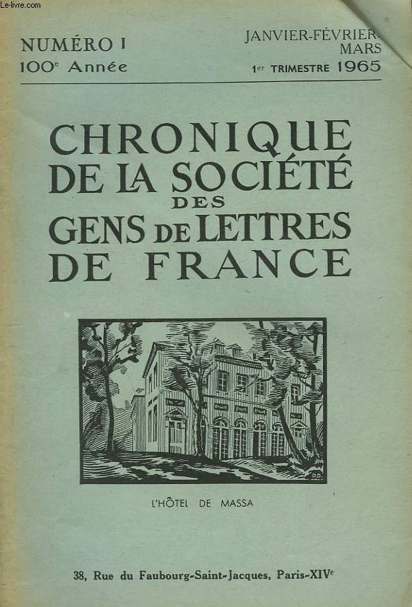 CHRONIQUE DE LA SOCIETE DES GENS DE LETTRES DE FRANCE N1, 100e ANNEE ( 1er TRIMESTRE 1965)