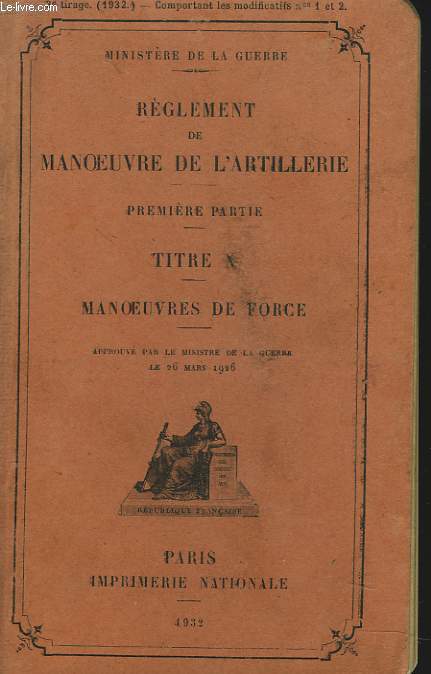 REGLEMENT DE MANOEUVRE DE L'ARTILLERIE. TITRE X. MANOEUVRE DE FORCE.