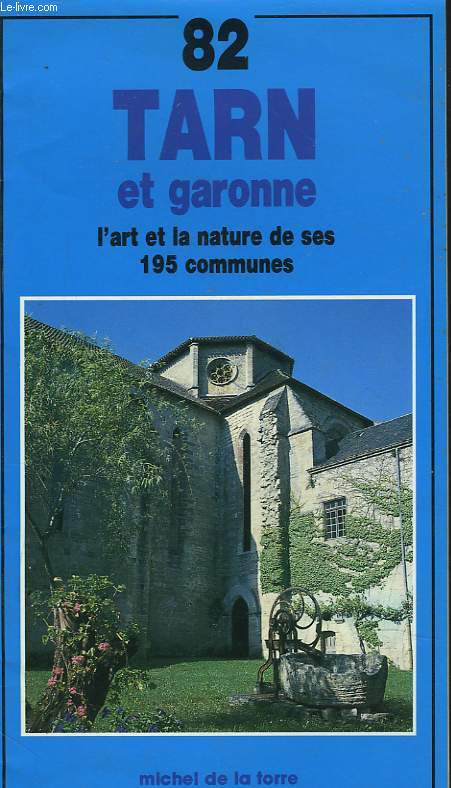 82 TARN ET GARONNE. L'ART ET LA NTURE DE SES 195 COMMUNES