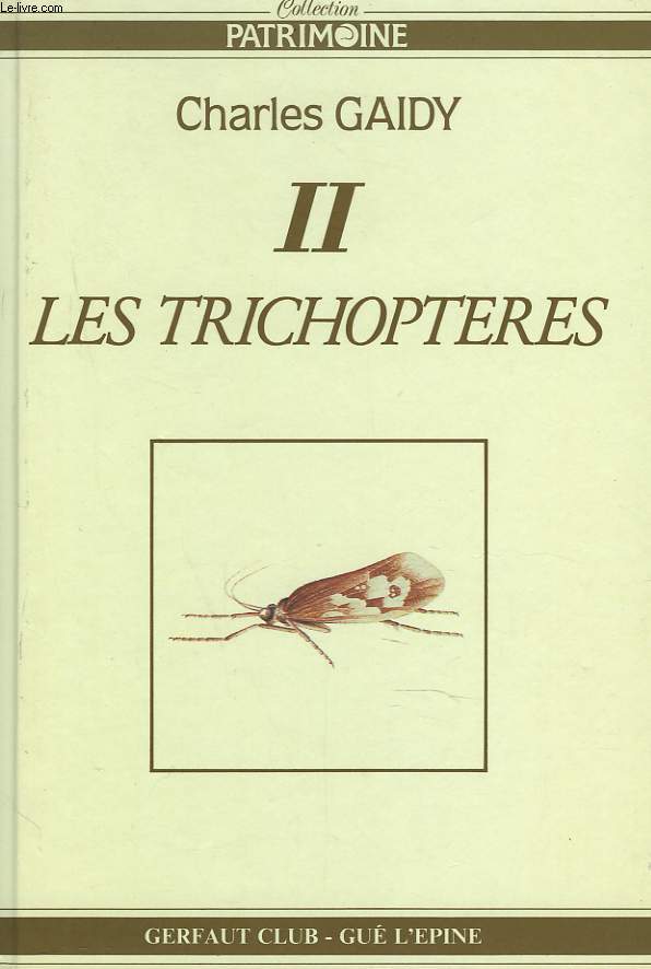 LES TRICHOPTERES II.