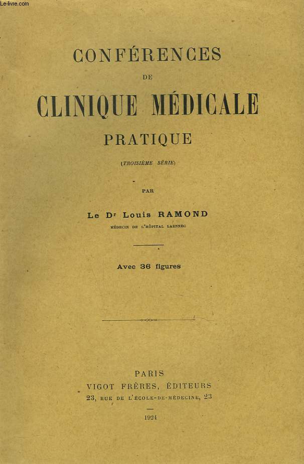 CONFERENCES DE CLINIQUE MEDICALE PRATIQUE. TROISIEME SERIE. AVEC 36 FIGURES. GANGRENE SENILE / A PROPOS DU ZONA / LA PNEUMONIE DU SOMMET / DIAGNOSTIC CANCER DE L'ESTOMAC / VRICELLE / LE DIAGNOSTIC DU TABES / LA GRANULIE / LES PNEUMONIES TUBERCULEUSE / ...