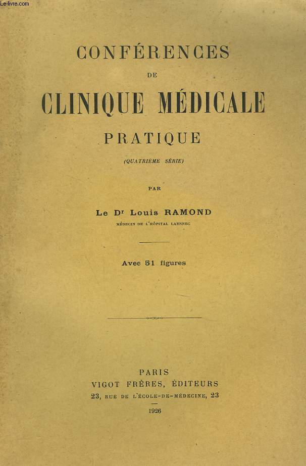 CONFERENCES DE CLINIQUE MEDICALE PRATIQUE. QUATRIEME SERIE. AVEC 51 FIGURES. PHLEGMATIA ALBA DOLENS / LES ABSES SOUS-PHRENIQUES / LES NEPHRITES AIGUES / LA MALADIE D'ADDISON / L'OEDEME AIGU DU POUMON / LE DIAGNOSTIC D'UN EPITAXIS ET SON TRAITEMENT / ...