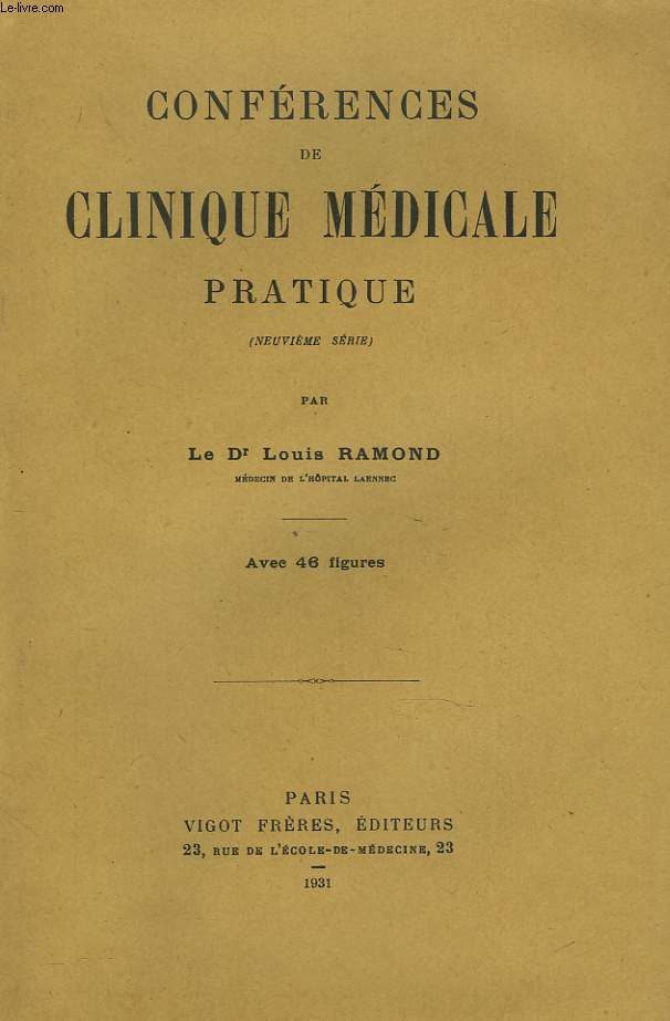 CONFERENCES DE CLINIQUE MEDICALE PRATIQUE. NEUVIEME SERIE. AVEC 46 FIGURES. SPIROCHELOSE ICLERO-HEMORRAGIQUE / APOPLEXIE PULMONAIRE / AORTITE ABDOMINALE / DIAGNOSTIC D'UNE ANGINE AIGUE / CANCER DU POUMON / INFARCTUS DU MYOCARDE / LEUCEMIE MYELODE / ...