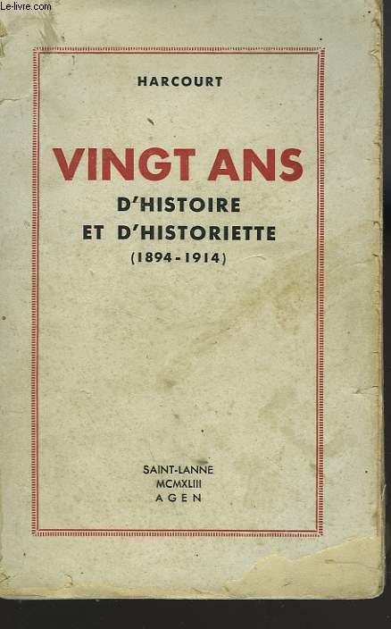 VINGT ANS D'HISTOIRE ET D'HISTORIETTE (1894-1914)