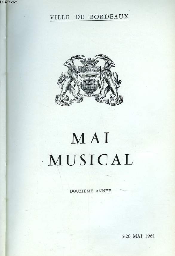 MAI MUSICAL. BORDEAUX. 12e ANNEE. 5-20 MAI 1961.