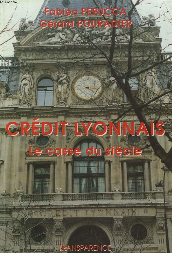 CREDIT LYONNAIS. LE CASE DU SIECLE.