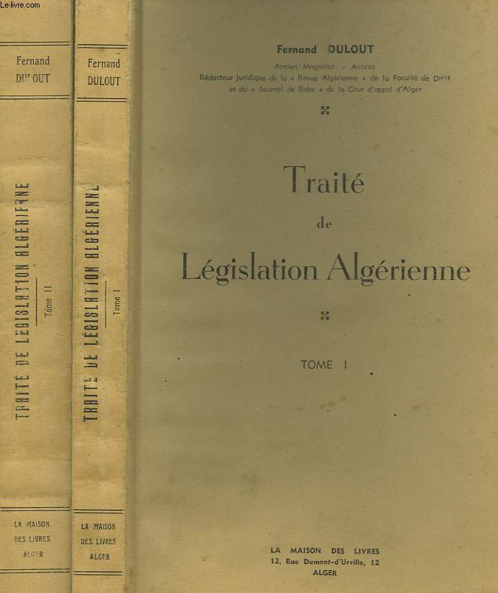 TRAITE DE LEGISLATION ALGERIENNE TOME I ET II.