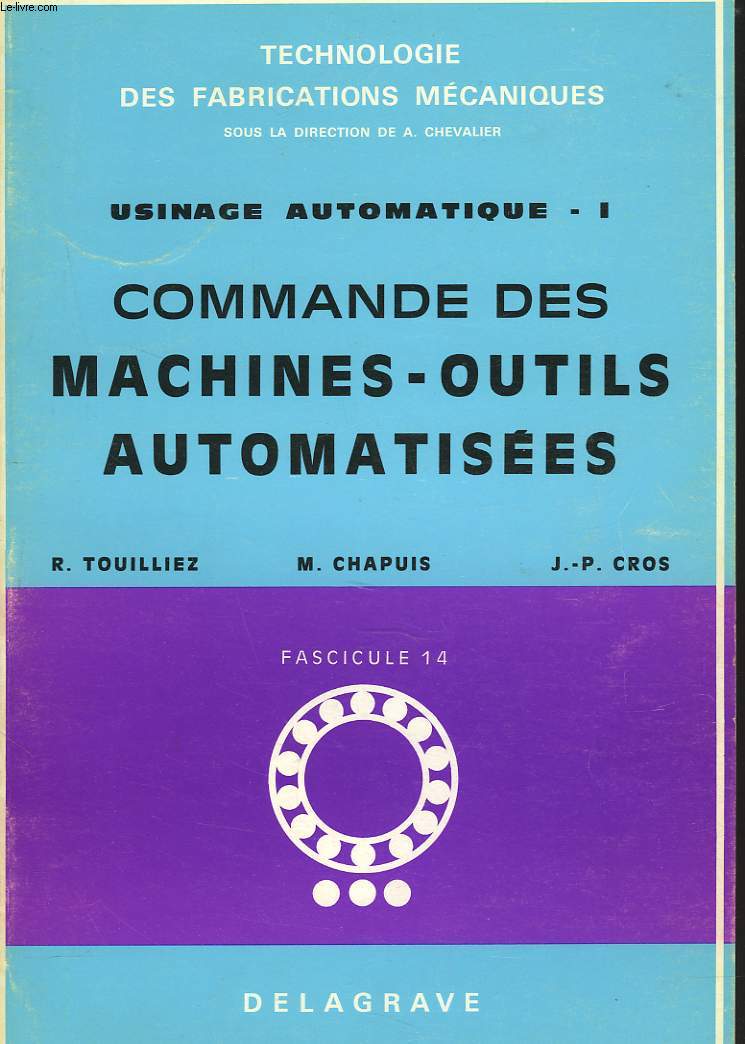 USINAGE AUTOMATIQUE I. COMMANDE DES MACHINES-OUTILS AUTOMATISEES