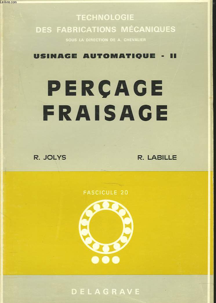 USINAGE AUTOMATIQUE II. PERCAGE, FRAISAGE.