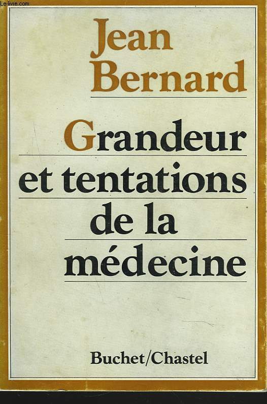 GRANDEUR ET TENTATIONS DE LA LA MEDECINE