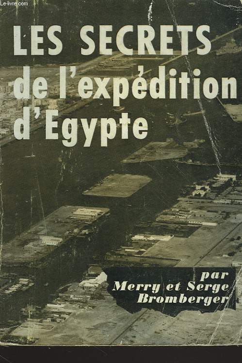 LES SECRETS DE L'EXPEDITION D'EGYPTE