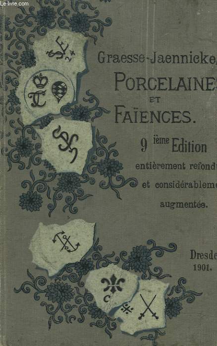 GUIDE DE L'AMATEUR DE PORCELAINES ET DE FAIENCES.collection Complete Des Marques De Porcelaines et De Faiences Connus Jusqu'a Present.