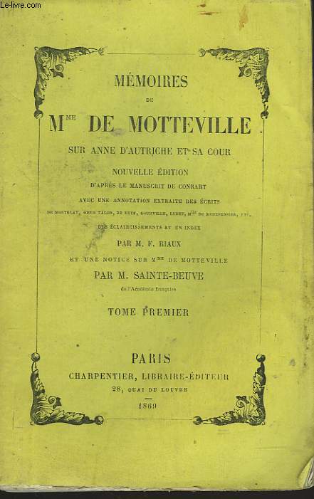 MEMOIRES DE Mme DE MOTTEVILLE SUR ANNE D'AUTRICHE ET SA COUR, TOME I.
