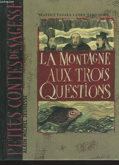 LA MONTAGNE AUX TROIS QUESTIONS