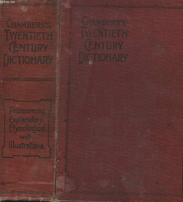 CHAMBERS'S TWENTY CENTURY DICTIONARY OF THE ENGLISH LANGUAGE