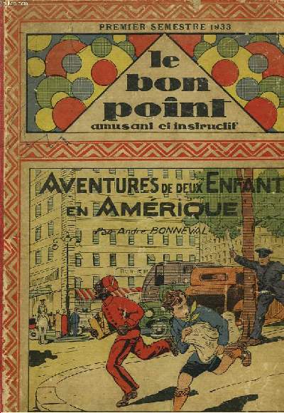 LE BON POINT AMUSANT ET INSTRUCTIF. PREMIER SEMESTRE 1933, N 1049  1074. AVENTURES DE DEUX ENFANTS EN AMERIQUE