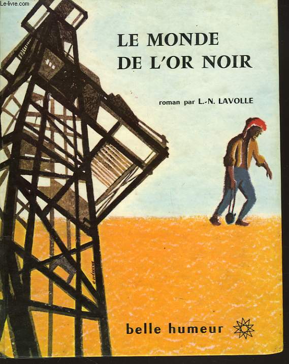 LE MONDE DE L'OR NOIR