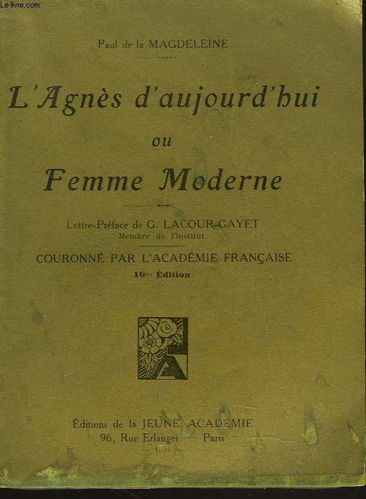 L'AGNES D'AUJOURD'HUI OU FEMME MODERNE. ENVOI DE L'AUTEUR.