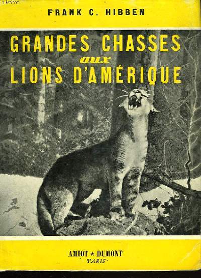 GRANDES CHASSES AUX LIONS D'AMERIQUE