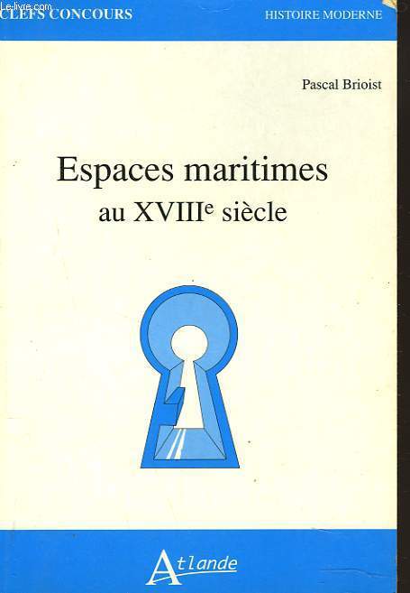 ESPACES MARITIMES AU XVIIIe SIECLE