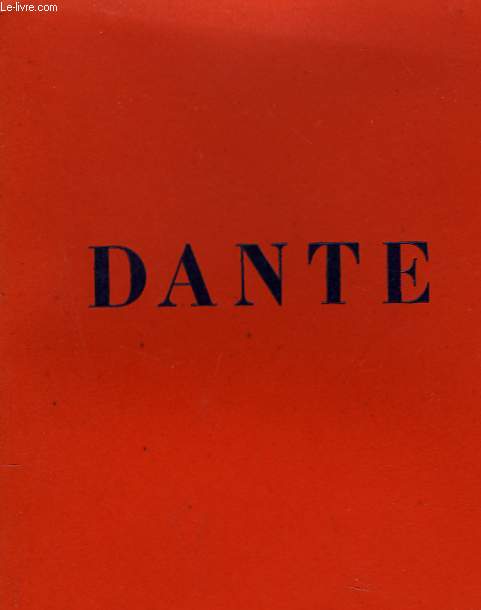 DANTE, EN MARGE DE LA DIVINE COMEDIE