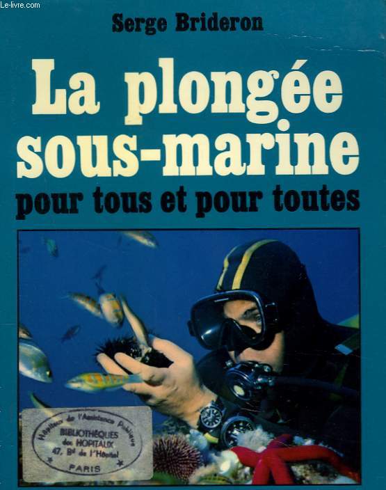 LA PLONGEE SOUS-MARINE POUR TOUS ET POUR TOUTES