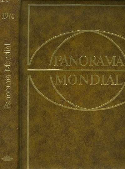 PANORAMA MONDIAL, ENCYCLOPEDIE PERMANENTE. 1974.