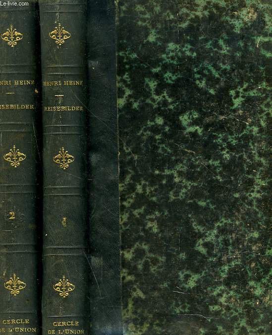 REISEBILDER. TABLEAUX DE VOYAGE. EN 2 TOMES. Nouvelle dition revue, considrablement augmente et orne d'un portrait de l'auteur prcde d'un tude sur H. Heine par Thophile Gautier.
