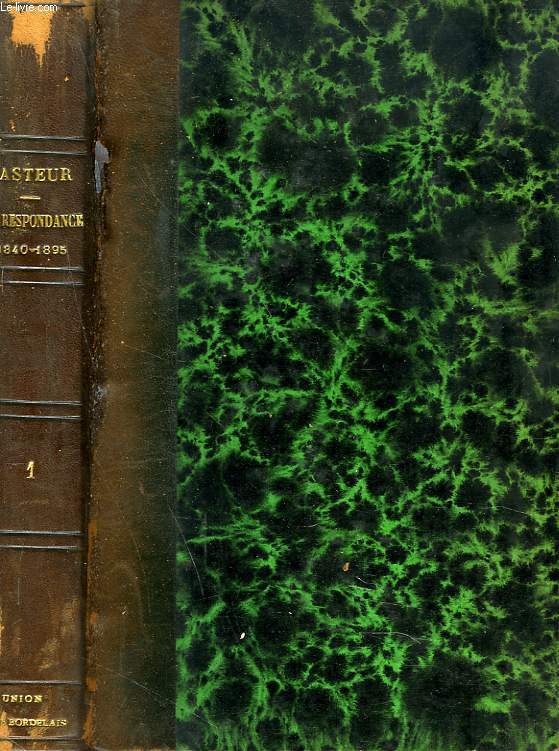 CORRESPONDANCE 1840-1895. TOME I. Lettres de jeunesse, Collge de Besancon, Ecole Normale Suprieure Dijon Strasbourg Lille. 1840-1857.