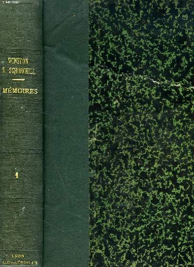 MEMOIRES SUR LA DEUXIEME GUERRE MONDIALE . VOLUME 2 : L'HEURE TRAGIQUE MAI-DECEMBRE 1940 * LA CHUTE DE LA FRANCE.