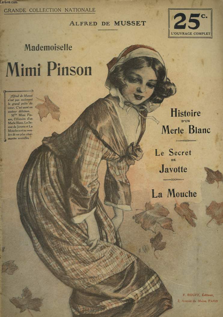 MIMI PINSON. ISTOIRE D'UN MERLE BLANC. LE SECRET DE JAVOTTE. LA MOUCHE.