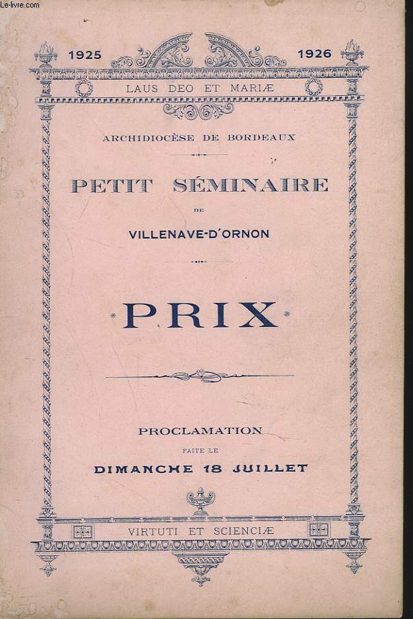 PETIT SEMINAIRE DE VILLENAVE-D'ORNON. ARCHIDOCIESE DE BORDEAUX, ANNEE 1925-1926. PRIX. PROCLAMATION FAITE LE DIMANCHE 18 JUILLET.