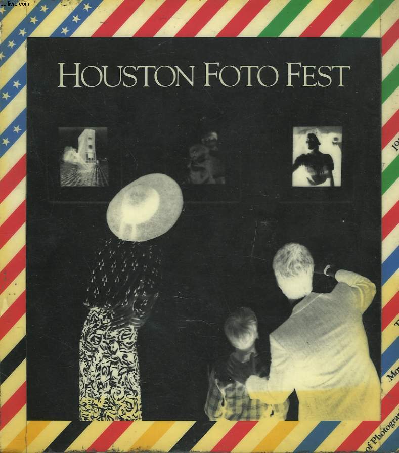 HOUSTON PHOTO FEST. THE MONTH OF PHOTOGRAPHY 1986.