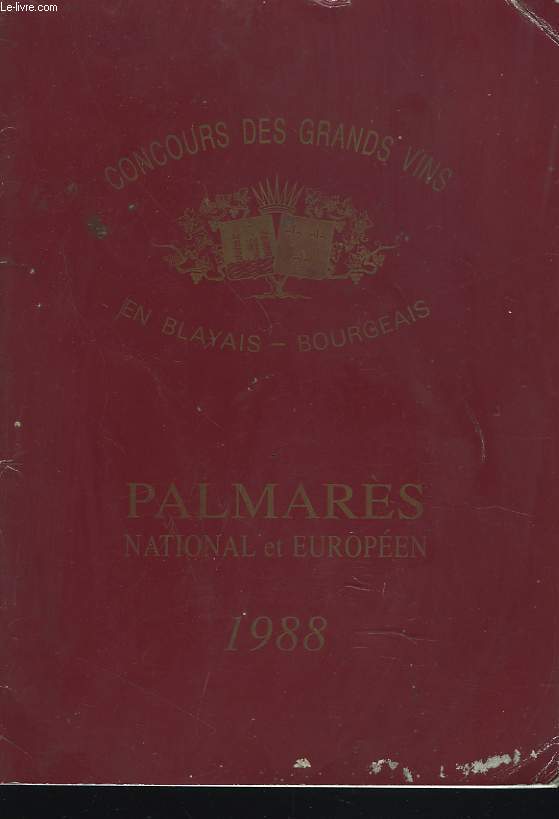XIIme CONCOURS NATIONAL DES GRANDS VINS DE FRANCE EN BLAYAIS-BOURGEAIS. PALMARES 1988