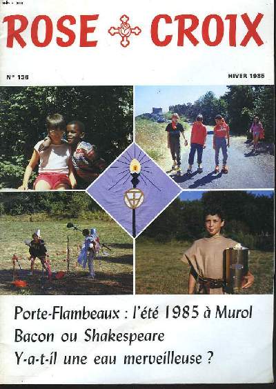 ROSE CROIX N136, HIVER 1985. BULLETIN INTERIEUR ET TRADITIONNEL DE L'ORDRE ROSICRUCIEN MONDIAL A.M.O.R.C./  SOMMAIRE : JEANNE GUESDON / LE DIEU DE NOTRE COEUR / LA REGRESSION HYPNOTIQUE / LA DATE DE NAISSANCE D'UN GRAND AVATAR / LA MORT ET LE CHAGRIN /
