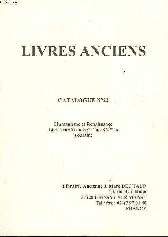 LIVRES ANCIENS . CATALOGUE N22. HUMANISME ET RENAISSANCE, LIVRES VARIES DU XVe AU XXe SIECLE, TOURAINE.