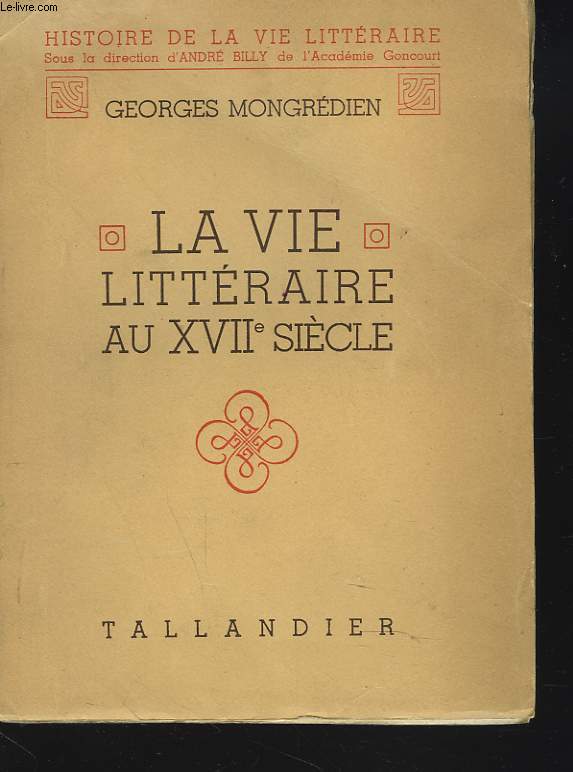 LA VIE LITTERAIRE AU XVIIe SIECLE