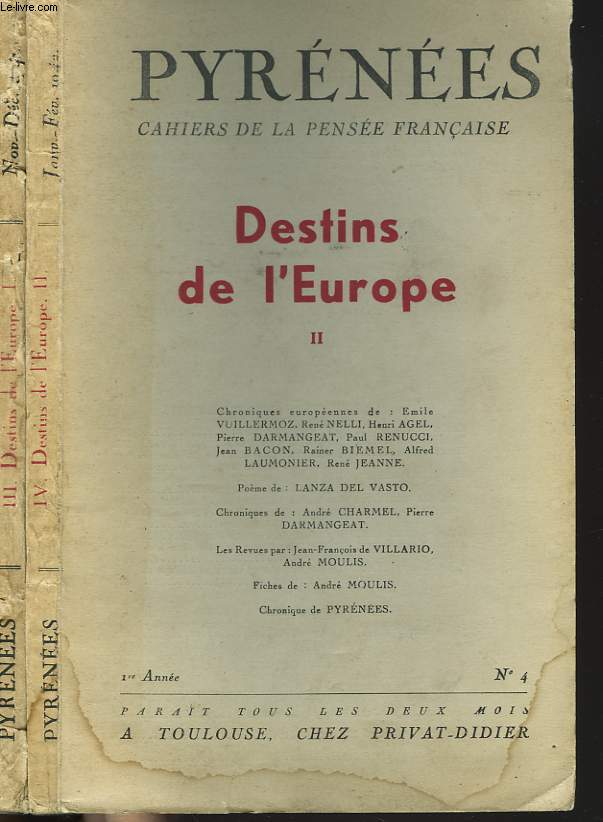 PYRENEES, CAHIERS DES LETTRES ET DES ARTS. N3 ET 4, 1re ANNEE. DESTINS DE L'EUROPE EN 2 PARTIES. TEXTE DE HERODOTE, OVIDE, S. MALLARME, MONTESQUIEU, LOUIS DU MAY, FONTENELLE, VOLTAIRE, DUHAMEL, LYAUTEY, ....