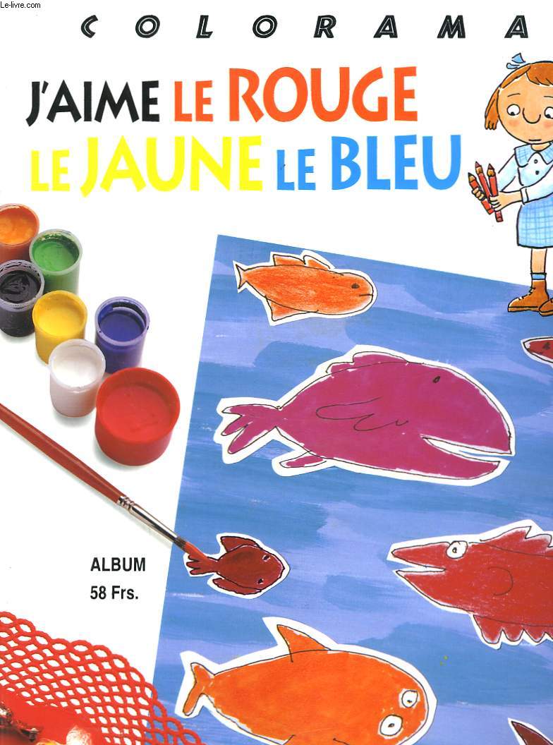 J'AIME LE ROUGE, LE JAUNE, LE BLEU;