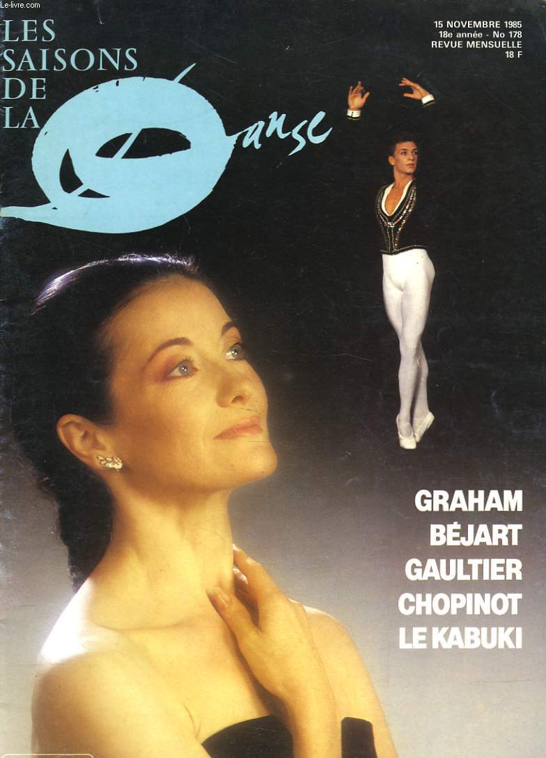 REVUE LES SAISONS DE LA DANSE N178, 15 NOVEMBRE 1985. GRAHAM / BEJART /GAULTIER / CHOPINOT / LE KABUKI / 