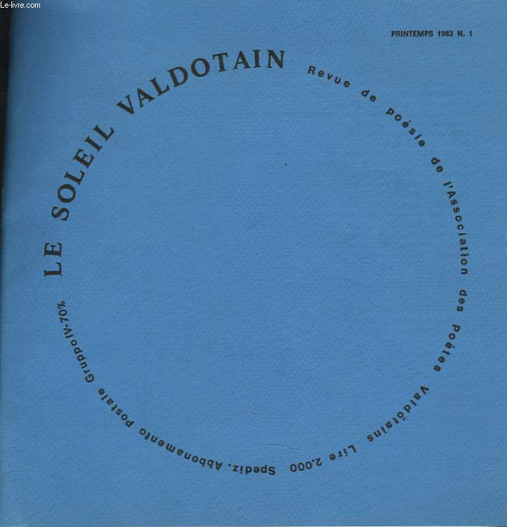 LE SOLEIL VALDOTAIN. REVUE DE POESIE DE L'ASSOCIATION DES POETES VALDOTAINS. N1, PRITEMPS 1983.