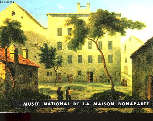 MUSEE NATIONAL DE LA MAISON BONAPARTE