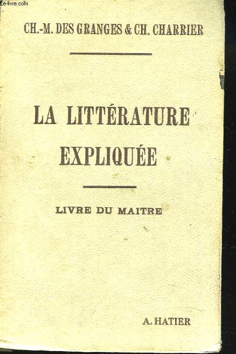 LA LITTERATURE EXPLIQUEE. LIVRE DU MATRE