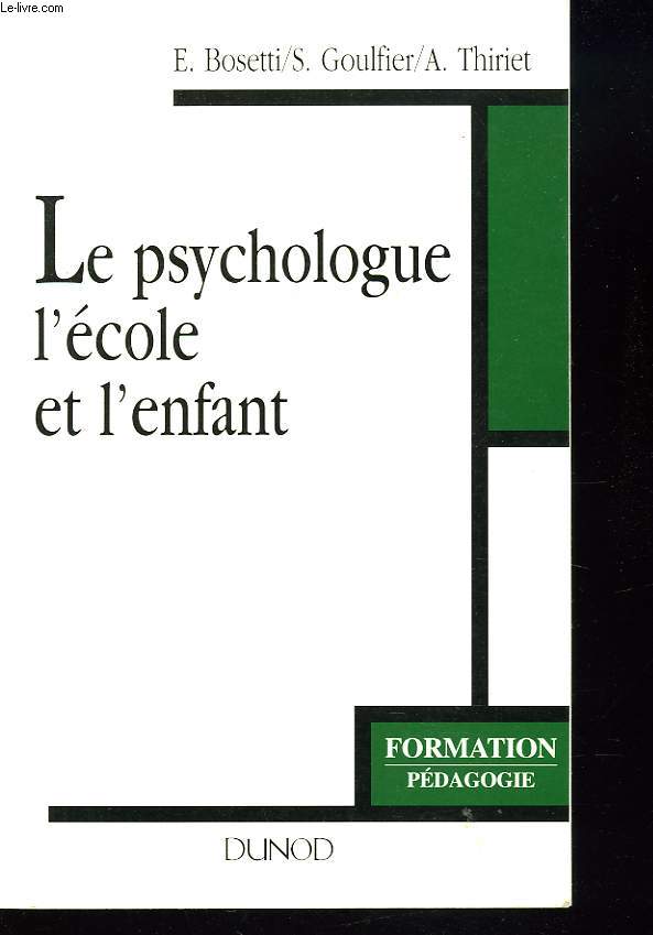 LE PSYCHOLOGUE, L'ECOLE ET L'ENFANT.