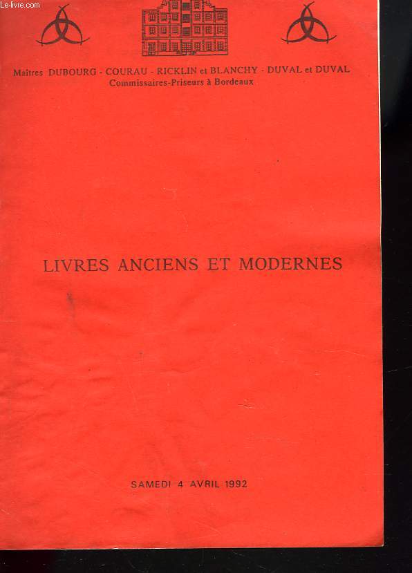 CATALOGUE DES VENTES AUX ENCHERES PUBLIQUES. LIVRES ANCIENS ET MODERNES. 4 AVRIL 1992
