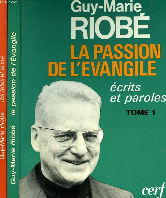 LA PASSION DE L'EVANGILE. ECRITS ET PAROLES. TOME 1 ET 2.