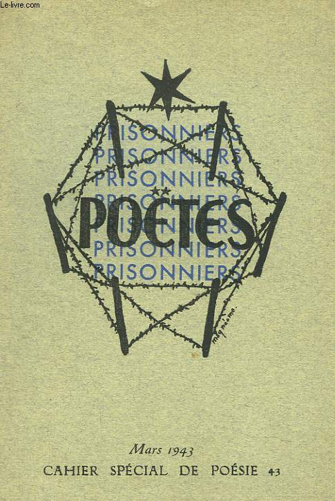 POETES PRISONNIERS. CAHIER SPECIAL DE POESIE N43. MARS 1943
