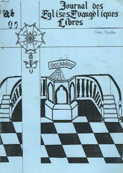 JOURNAL DES EGLISES EVANGELIQUES LIBRES. ETE 1990. MON EGLISE / PUIS-JE TE JETER DES FLEURS / RENCONTRE ECOLE DU DIMANCHE BARENNES-OASIS / MONT-DE -MARSAN / AU REVOIR.